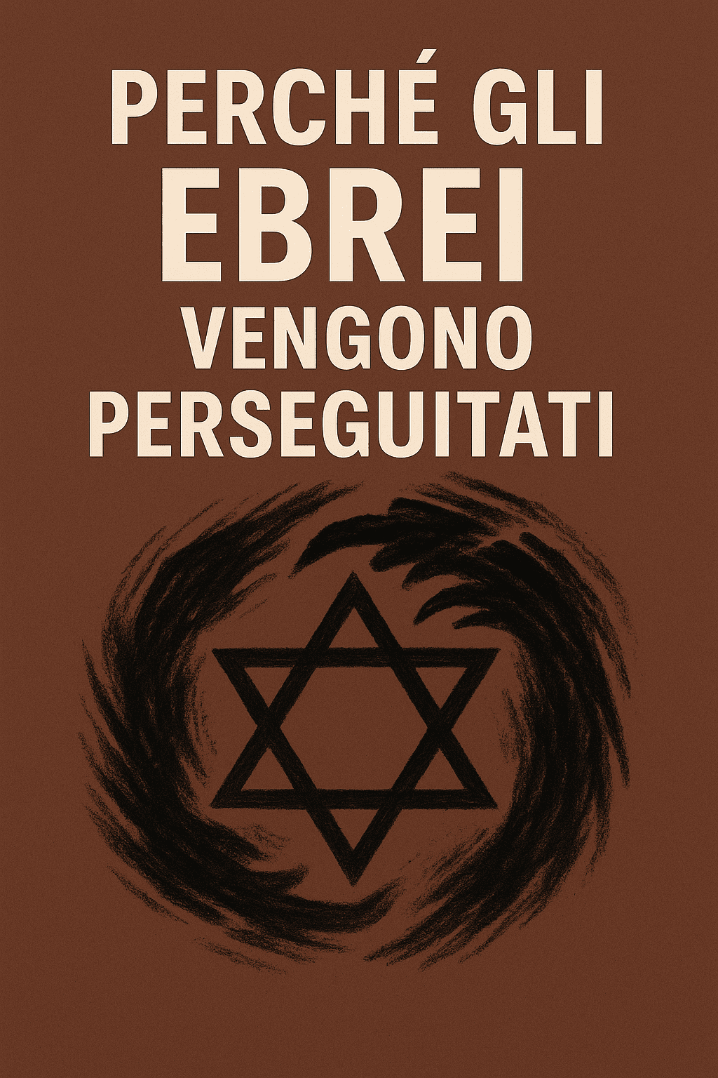 Perché gli ebrei vengono perseguitati: cause storiche, culturali e come combattere l’antisemitismo